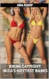 Bikini Catfight: Ibiza’s Hottest Babes (Bikini Catfights Book 1)