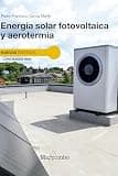 Energía solar fotovoltaica y aerotermia (Spanish Edition)