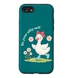 Be Your Silly Self Cute Girl Goose Positive Message Case for iPhone SE (2020) / 7/8