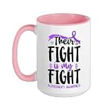 Alzheimer's Dementia Awareness Support Their Fight Is My Ceramic Mug, Pink/White, 15oz