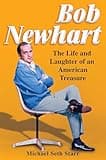 Bob Newhart: The Life and Laughter of an American Treasure