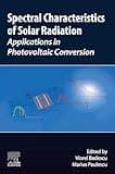 Spectral Characteristics of Solar Radiation: Applications in Photovoltaic Conversion