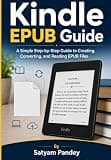 Kindle EPUB Guide 2026: A Simple Step-by-Step Guide to Creating, Converting, and Reading EPUB Files on Kindle