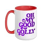 Purple Oh My Good Golly Purple Graphic Ceramic Mug, Red/White, 15oz