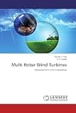 Multi Rotor Wind Turbines: Development and Evaluation