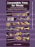 Compatible Trios for Winds: 32 Trios That Can Be Played by Any Combination of Wind Instruments (for Clarinet / Trumpet / Euphonium T.C. / Tenor Saxophone in Bb)