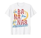 Milwaukee Banana Pun Funny Bananas City T-Shirt