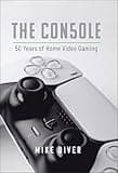 The Console: 50 Years of Home Video Gaming