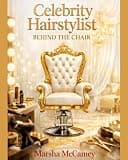 Celebrity Hairstylist: Behind the Chair