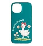 Be Your Silly Self Cute Girl Goose Positive Message Case for iPhone 15