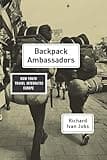 Backpack Ambassadors: How Youth Travel Integrated Europe