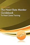 The Heart Rate Monitor Guidebook: To Heart Zone Training
