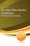 The Heart Rate Monitor Guidebook: To Heart Zone Training