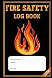 fire safety log book: fire log book for all sort of Businesses, Schools and Landlords, fire alarm log book