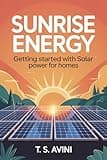 Sunrise Energy: Getting Started with Solar Power for Homes