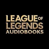 League of Legends Audiobooks