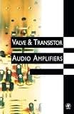 Valve and Transistor Audio Amplifiers