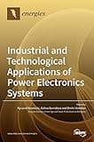 Industrial and Technological Applications of Power Electronics Systems