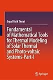 Fundamental of Mathematical Tools for Thermal Modeling of Solar Thermal and Photo-voltaic Systems-Part-I