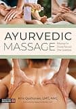 Ayurvedic Massage: Abhyanga for Chronic Pain and Other Conditions