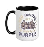 Red Onions Are Clearly Purple Ceramic Mug, Black/White, 15oz
