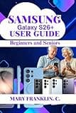 Samsung Galaxy S26+ User Guide: Master Gaming Performance, and Thermal Management