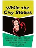 While the City Sleeps (1956)