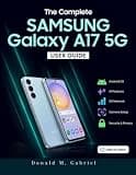 The Complete Samsung Galaxy A17 5G User Guide