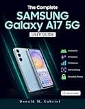 The Complete Samsung Galaxy A17 5G User Guide