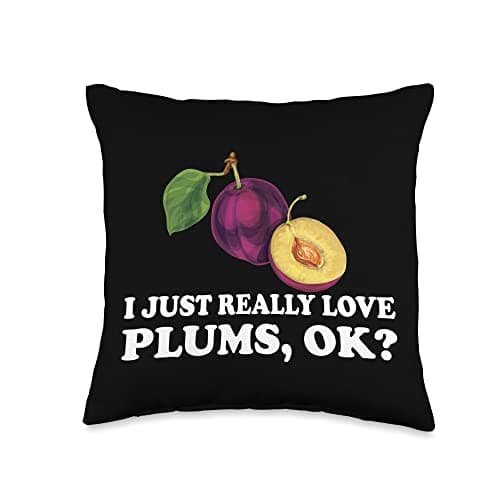 Funny Plums Lover Saying Love Plum Fruits Throw Pillow
