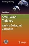 Small Wind Turbines: Analysis, Design, and Application (Green Energy and Technology)
