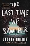 The Last Time We Saw Her: A Novel