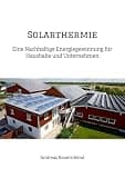 Solarthermie: Eine nachhaltige Energiegewinnung für Haushalte und Unternehmen (German Edition)