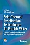 Solar Thermal Desalination Technologies for Potable Water: Exploring Viable Options for Reliable and Sustainable Water Production