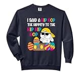 Easter Hip Hop Hippity Easter Rabbit Comfort Colors Adult Sweatshirt