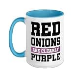 Red Onions Are Clearly Purple Ceramic Mug, Blue/White, 15oz