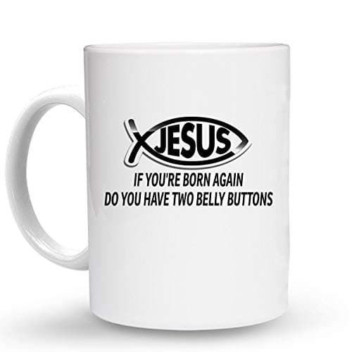 Makoroni - IF YOU'RE BORN AGAIN DO YOU HAVE TWO BELLY BUTTONS Christian Jesus Fish - 6 Oz. Ceramic ESPRESSO MUG Coffee Drink Cup, DesZ93