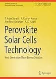 Perovskite Solar Cells Technology: Next Generation Clean Energy Solution (Synthesis Lectures on Renewable Energy Technologies)