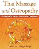 Thai Massage and Osteopathy: The Mindful Touch Practice of Osteothai