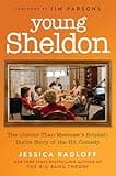 Young Sheldon: The (Juicier-Than-Meemaw's-Brisket) Inside Story of the Hit Comedy
