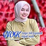Nok Tanyo Tok Tegamok Nok Ronyak Malu