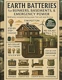 Earth Batteries for Bunkers, Basements, and Emergency Power