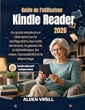 Guide de l'utilisateur Kindle Reader 2026 (French Edition)