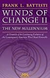Winds of Change II - The New Millennium: A Chronicle of the Continuing Evolution of the Contemporary American Wind/Band Ensemble