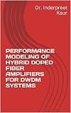 PERFORMANCE MODELING OF HYBRID DOPED FIBER AMPLIFIERS FOR DWDM SYSTEMS