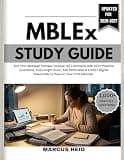 MBLEx STUDY GUIDE 2026-2027: Ace Your Massage Therapy License: All 7 Domains with 100+ Practice Questions, Full-Length Exam, Full Rationales & 1,000+ Digital Flashcards to Pass on Your First Attempt.