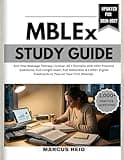 MBLEx STUDY GUIDE 2026-2027: Ace Your Massage Therapy License: All 7 Domains with 100+ Practice Questions, Full-Length Exam, Full Rationales & 1,000+ Digital Flashcards to Pass on Your First Attempt.