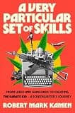 A Very Particular Set of Skills: From Weed and Warlords to Creating the Karate Kid—a Screenwriter's Journey