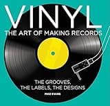 Vinyl: The Art of Making Records