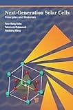 Next-Generation Solar Cells: Principles and Materials